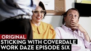 Sticking with Coverdale: Work Daze Episode Six