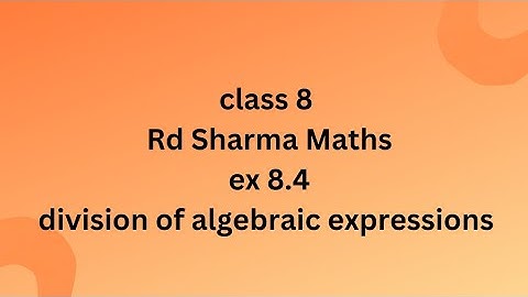 ex 8.4 rd Sharma maths class 8// ch 8 division of algebraic expressions// @activebeing