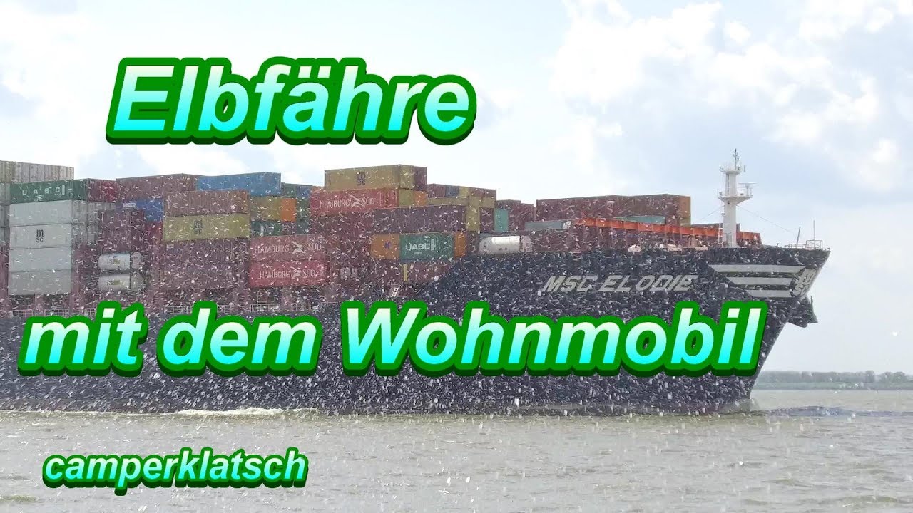 mit dem Wohnmobil unterwegs I Elbfähre Wischhafen Glückstadt I Elbfähre mit dem Wohnmobil