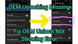 Fix OEM Unlock Not Showing Error / oem unlocking