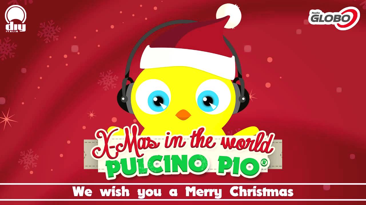 Pulcino Pio We Wish You A Merry Christmas Official Youtube