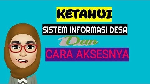 KETAHUI SISTEM INFORMASI DESA DAN CARA AKSESNYA