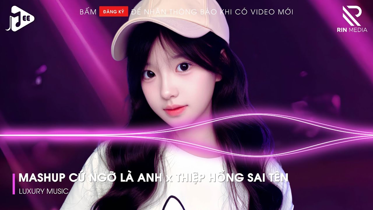 Mashup Cứ Ngỡ Là Anh x Thiệp Hồng Sai Tên Remix | Lk Người Lạ Thoáng Qua, Khóc Nơi Ta Cười Remix...