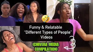Funny Relatable different Types Of People S  Chivera Media Compilation