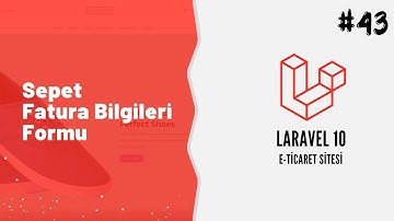 Laravel 10 ile Alışveriş Sitesi Ders 43 - Sepet Fatura Bilgileri Formu