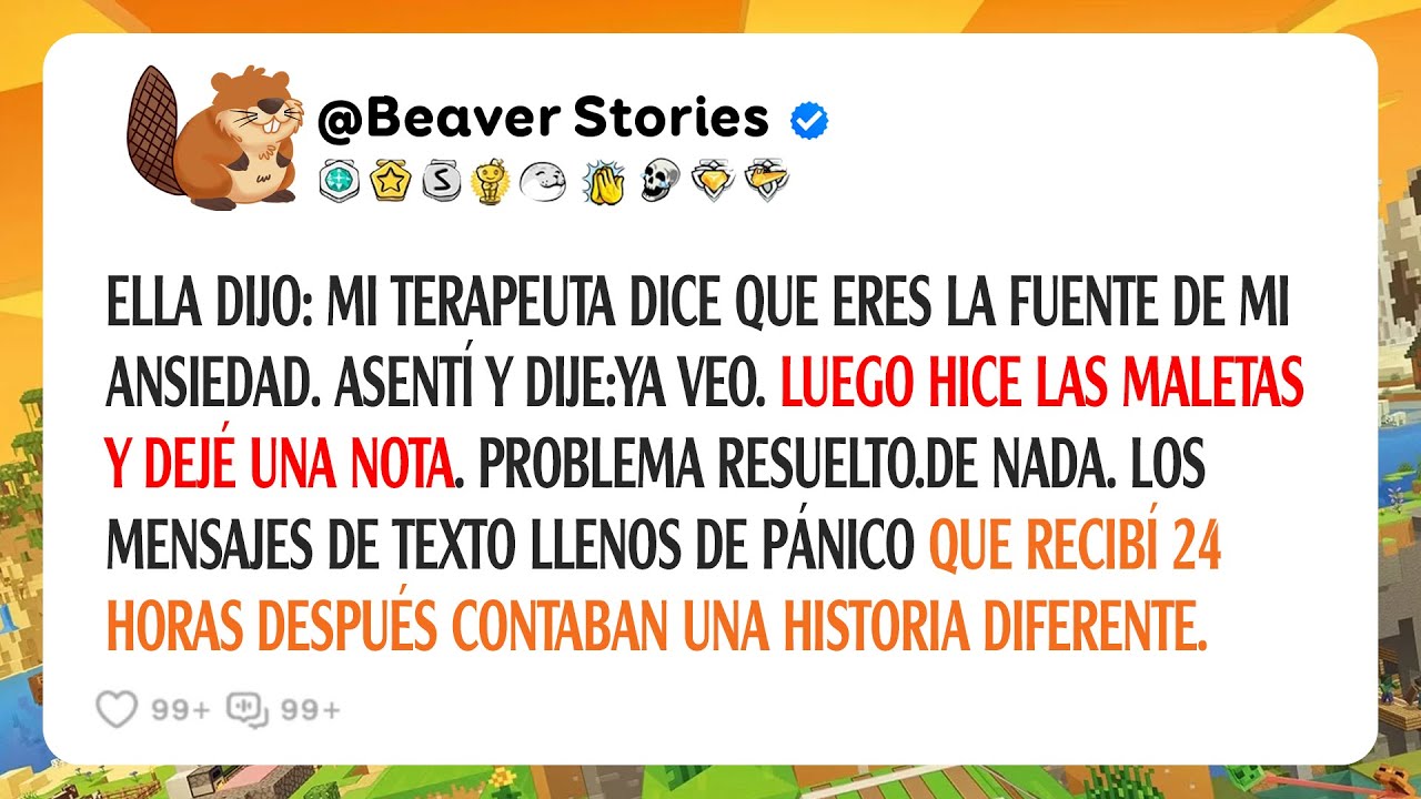 Ella Dijo: Mi Terapeuta Dice Que Eres La Fuente De Mi Ansiedad. Asentí Y Dije:ya Veo. Luego Hice...