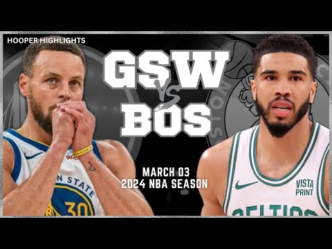 Golden State Warriors vs Boston Celtics Full Game Highlights | Mar 3 | 2024 NBA Season