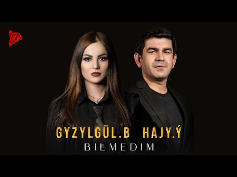 Bilmedim Hajy Yazmammedow & Gyzylgul Babayewa 2022 Turkmen aydymlar 2022