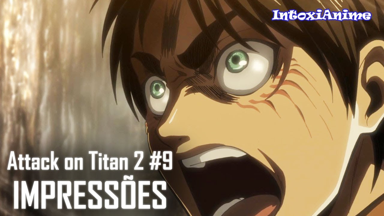 Attack on Titan 2 #09 - Impressões Semanais - IntoxiAnime