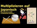 Multiplizieren auf japanisch! Das lernst du nicht in deutschen Schulen! | Lehrerschmidt