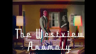 WandaVision - The  Westview Anomaly