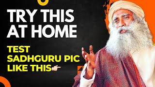 The Secret You Don’t Know! | TRY THIS AT HOME | Test SADHGURU PIC LIKE THIS | Sadhguru