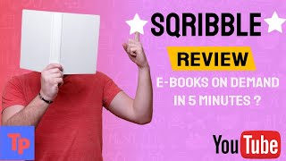 Sqribble Review-How To Create Amazing E-Books And Reports In 5 Min