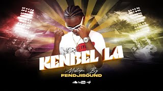 MIXTAPE KENBEL LA BY DJ FENDJISOUND 1.0/2K26