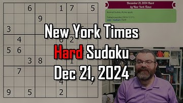 NYT Hard Sudoku Walkthrough | Dec 21, 2024