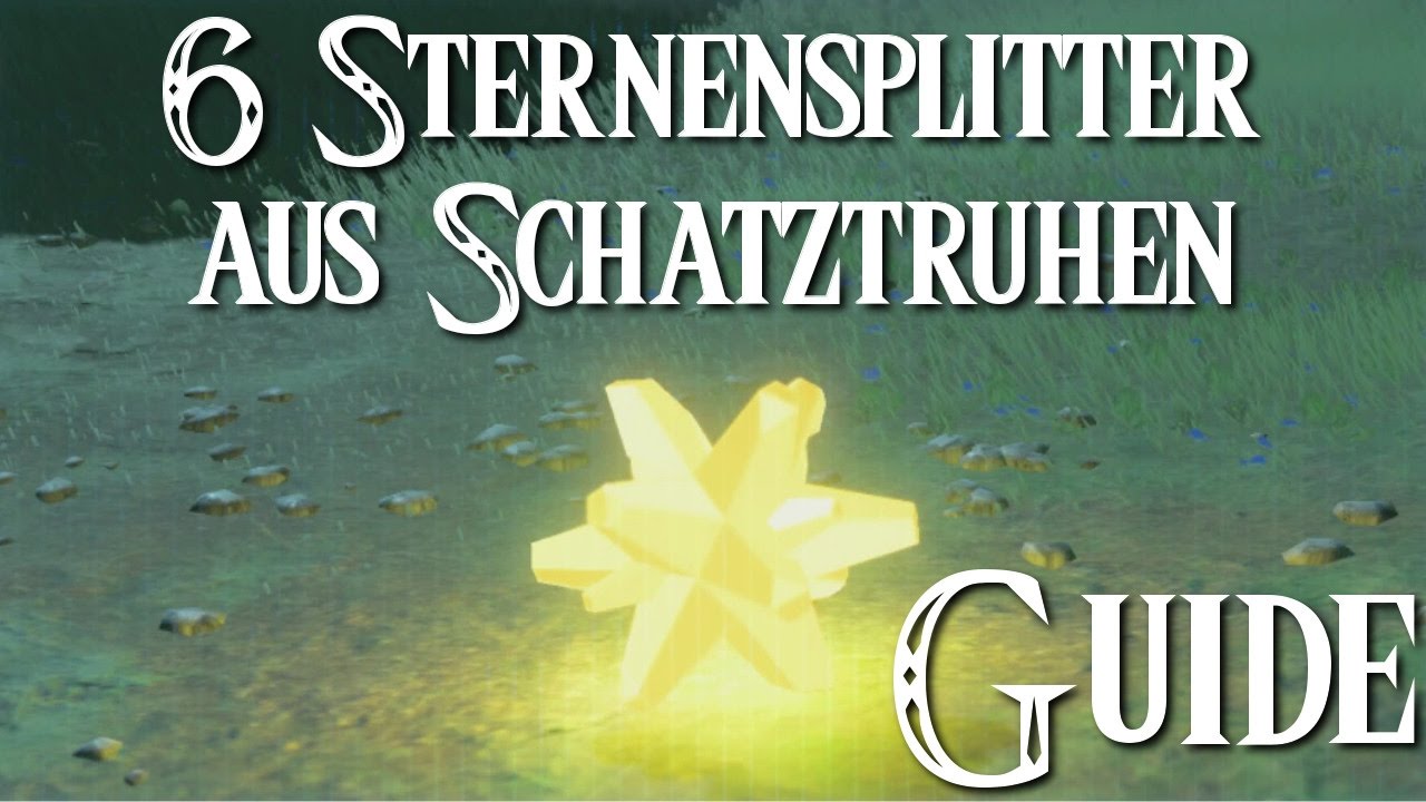 Zelda Breath Of The Wild Sternensplitter ZELDA: BREATH OF THE WILD - 6 Sternensplitter aus Schatztruhen - Guide