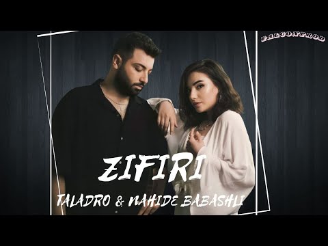 Taladro & Nahide Babashli - Zifiri [Feat.FalconProd]