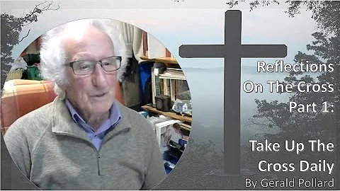 Reflections on the Cross part 1: Take up the Cross...
