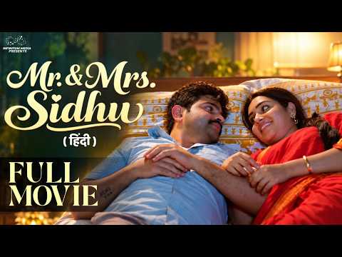 Mr & Mrs Sidhu Full Movie | Soniya | Sidhu | Latest Hindi Romantic Movie 2026 | New South Dubbed