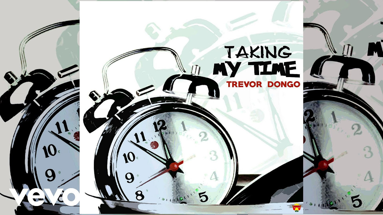 Trevor Dongo   Taking My Time Official Audio