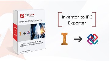 Inventor to IFC Exporter - BIMDeX