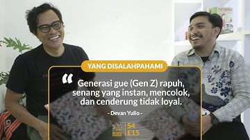 Generasi Z yang Rapuh dan Tidak Loyal di Mata Devan “Semakindidevan” Yulio | BEGINU #60