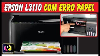Epson L3110 Com Erro De Papel  No Puxa Papel  Enrosca Papel
