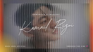 KHWABBON KI MUSAFAT 2.0 | ECHO URDU |GHAZAL2026#kumailrizvi #soulfulsong #hitsong #soulfulsong