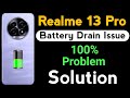 Realme 13 Pro Mobile Battery Drain Problem | How to Solve Battery Drain Problem in Realme 13 Pro