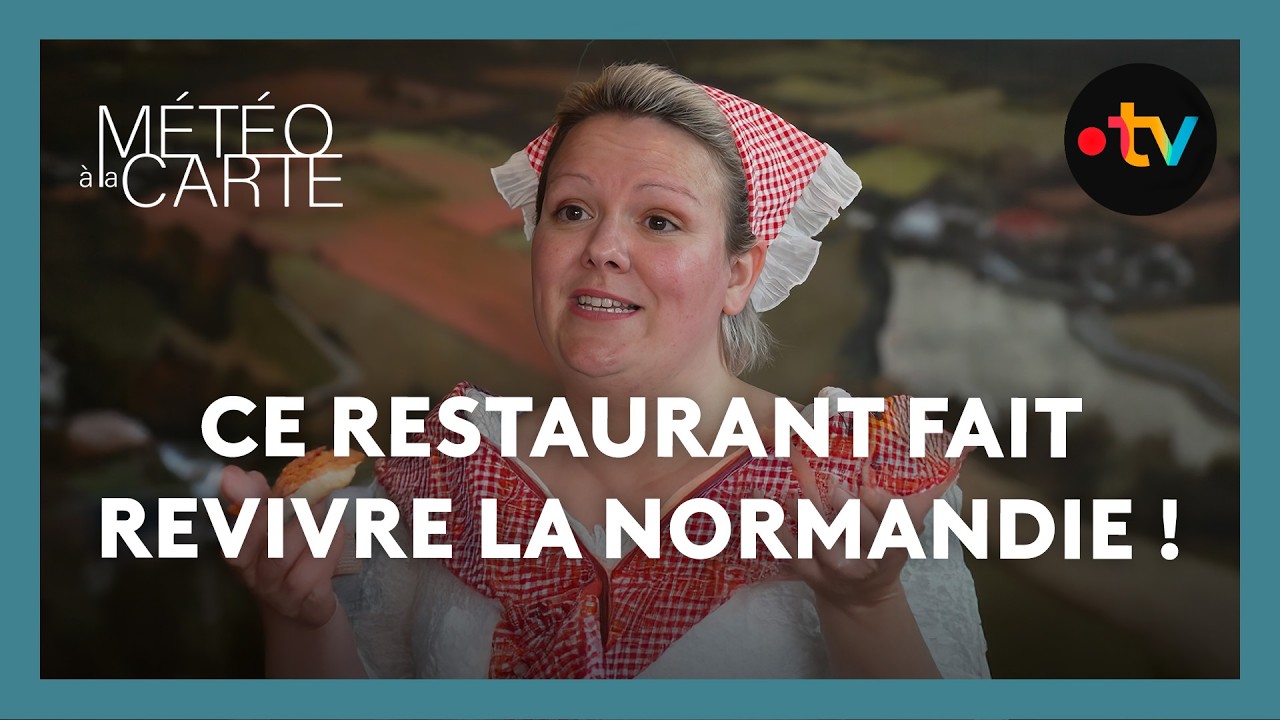 Ce restaurant incroyable fait revivre la Normandie ! - Météo à la carte