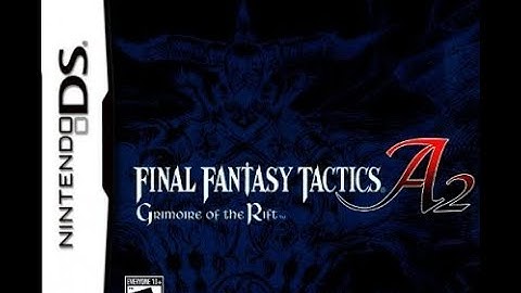 Final Fantasy Tactics A2: Grimoire 📖 of the Rift Playthrough #33 What Was Lost & Wayward Drake
