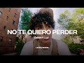 DannyLux No Te Quiero Perder Lyric Video CantoYo mp3