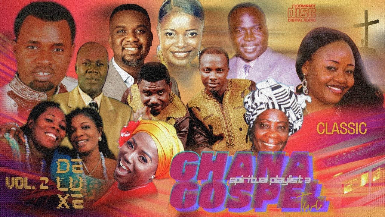 CLASSIC GHANA GOSPEL MIX    Vol Two   nonstop