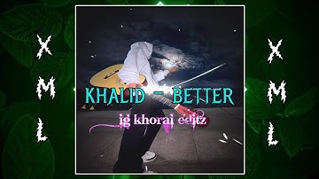 KHALID - BETTER SONG🎶 🪄🌈// XML FILE 🔰LINK DESCRIPTION BOX ⤵️#alightmotion #english #xmlprese 