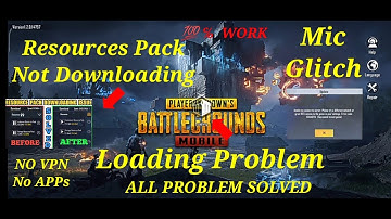 Pubg Loading Problem, Mic Glitch, Resources pack not downloading problem | All Problem Solved