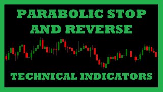 Parabolic Stop and Reverse (PSAR) Explained | Technical Indicators