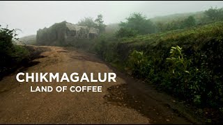 Chikmagalur - The Land of Coffee