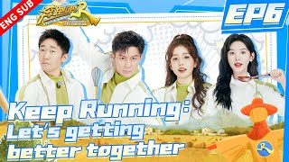 【Engsub】Keep Running Let's Build a better Life | Ep6 | Full
