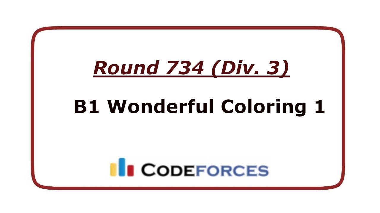 B1 Wonderful Coloring 1 problem | Code forces Round 734 (Div. 3) - YouTube