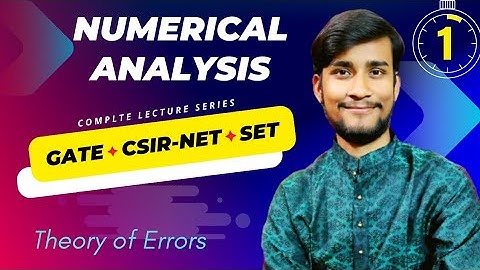 Theory of Errors | Numerical Analysis Lecture 1 #thelearningfield