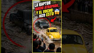 😂 La Raptor quedó atrapada... y el Vocho hizo ESTO 😳🌊 #Shorts #fails