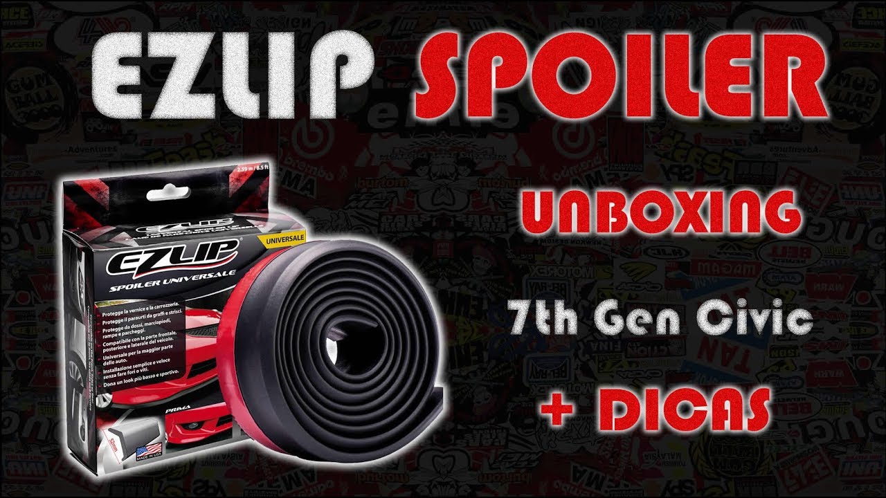 EZLIP - SPOILER - Unboxing - Civic G7 + Dicas