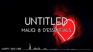 Maliq & D'essentials - Untitled (Lirik)