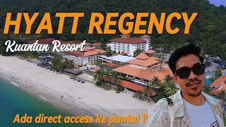 Hyatt Regency Kuantan Resort - Ada direct access ke pantai ?
