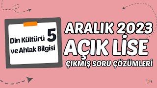 Açık Lise Çıkmış Sorular - Aralık 2023 - Din Kültürü ve Ahlak Bilgisi 5