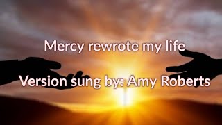 Mercy Rewrote my Life (sung by Amy Roberts) 2023 Top Gospel Music. With Lyrics
