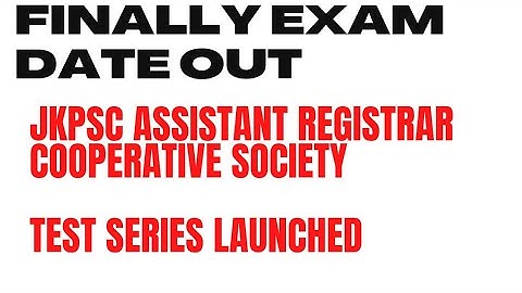 EXAM DATE OUT FOR JKPSC ASSISTANT REGISTRAR COOPERATIVE SOCIETY || JKPSC ARCS EXAM DATE