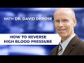 Reversing High Blood Pressure in 30 Days with Dr. David DeRose(Aud. Tewfiq Siliman Herini… Erbil-Kurdistan tewfiqsiliman@yahoo.com... 009647504485973)