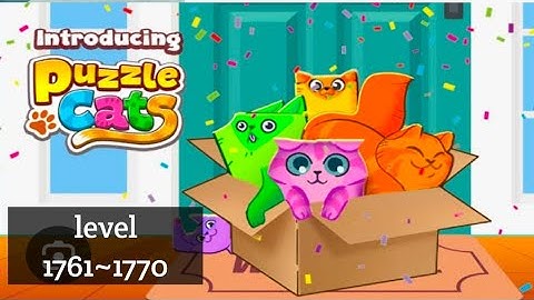 Puzzle Cats - level 1761~1770 Solve 