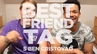 BEST FRIEND TAG w/ Ben Cristovao